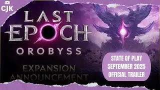 Last Epoch - Трейлер-анонс дополнения Orobyss (4K)