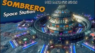Sombrero Space Station | No Man&rsquo;s Sky - Orbital Base Tour