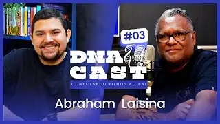 Abraham Laisina | DNA Cast #3