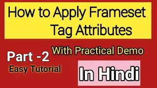 How to Apply Frameset Tag Attribute(Hindi)
