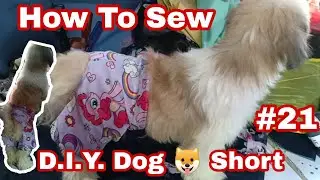 How to sew D.I.Y. Dog 🐶 short | Vlog # 21