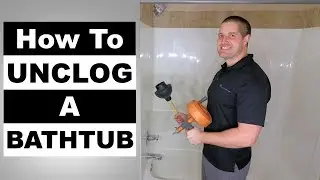 How to Unclog a Bathtub and Shower Drain