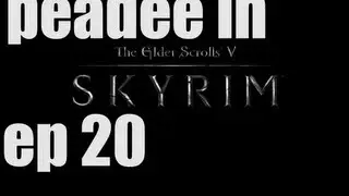 Episode 20 - North Skybound Watch - Peadee in Skyrim Legendary Edition on PC