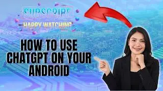 How to use ChatGPT on your Android Tutorial (2026)