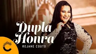 Rejane Couto | Dupla Honra [Clipe Oficial]