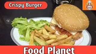 Crispy Chicken Burger | easy recipe | Food Planet |