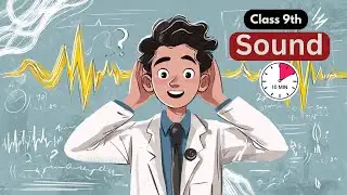 Sound Complete Chapter | Class 9th Science | NCERT | CBSE One Shot