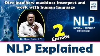 NLP Explained | Episode 2 | Understanding Natural Language Processing | GTTC | ‪@gttckarnataka2037