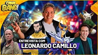 ENTREVISTA COM O DUBLADOR LEONARDO CAMILLO