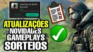 ATUALIZA&Ccedil;&Atilde;O + GAMEPLAY + NOVIDADES + SORTEIOS! NOVO CANAL ELEVEN GAMES - Last Day On Earth Survival