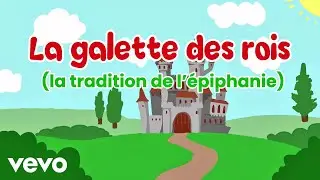 Songs For Teaching Languages - La galette des rois (la tradition de l&rsquo;&eacute;piphanie)