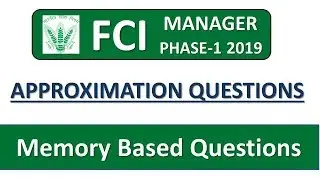 FCI MANAGER PRELIMS 2019 PREVIOUS YEAR QUESTIONS || APPROXIMATION QUESTIONS