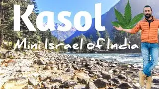 MANALI TO KASOL | MINI ISRAEL OF INDIA | PARVATI VALLEY