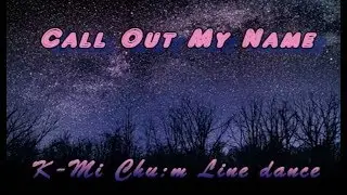 Call Out My Name Line Dance (Dance & Walkthrough)