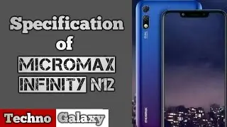 Specification of Micromax Infinity N12 || Techno Galaxy ||