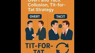 Overt and Tacit Collusion, Tit-for-Tat Strategy