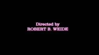 Directed by ROBERT B. WEIDE