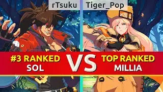 GGST ▰ rTsuku (#3 Ranked Sol) vs Tiger_Pop (TOP Ranked Millia). High Level Gameplay