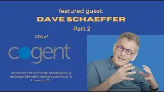 Bandwidth: Dave Schaeffer Part 2, Founder and CEO of Cogent Communications