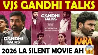 VJS GANDHI TALKS | 2026 la Silent Movie ah | dhanush | vijay sethupathi