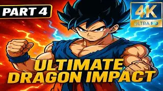 ULTIMATE: DRAGON IMPACT &ndash; Part 4 | Story Mode 6.1&ndash;6.10 Gameplay (Android/iOS)