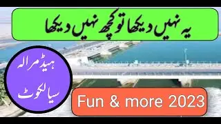 Visit 2023 to Head Marala Bridge Sialkot chenab river By MissVlogs786 || picnic point at sialkot