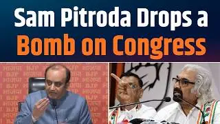 Sam Pitroda Exposes Congress’ Global Links | Progressive Alliance Under Scanner