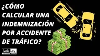 ¿CÓMO SABER CUÁNTO ME VAN A PAGAR DE INDEMNIZACIÓN POR UN ACCIDENTE DE TRÁFICO? - JURISLEG