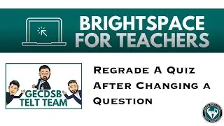 Regrade a Quiz after Changing a Question in Brightspace