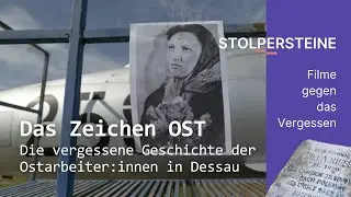 Das Zeichen OST - Die vergessene Geschichte der Ostarbeiter:innen in Dessau
