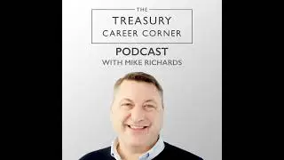 How to Build a Solid Treasury Career Overseas with Roshun Tulkens