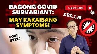 COVID XBB1.16: Ang Bagong Variant na Ipinakilala sa PINAS! | DR TONY LEACHON