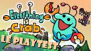 🔎Découverte de Everything is Crab (Playtest) 🧬🦀 - Tu mange ! Tu change !