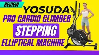 YOSUDA Pro Cardio Climber Stepping Elliptical Machine Review