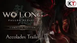 Wo Long: Fallen Dynasty Complete Edition - Accolades Trailer