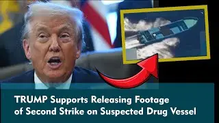 TRUMP Supports Releasing Footage of Second Strike on Suspected Drug Vessel | COLD FILE NEWS