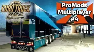 Euro Truck Simulator 2 | ProMods Multiplayer #4