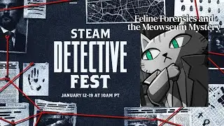 Feline Forensics and the Meowseum Mystery (Demo) - Steam Detective Fest 2026