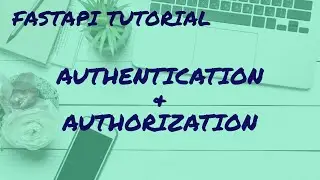 FastAPI Tutorial for beginners 02_FastAPI Authentication and Authorization