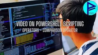 PowerShell video on comparison operator - Chapter 7