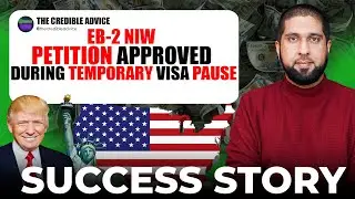EB-2 NIW Petition Approved During Temporary Visa Pause | Real Success Story
