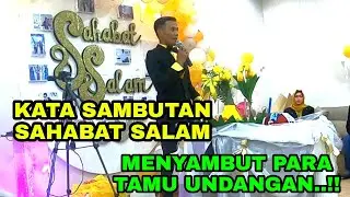 SAMBUTAN@SAHABAT SALAM KEPADA TAMU UNDANGAN@ALMAN MULYANA@ZAINI ABUY@MAS AWIEE