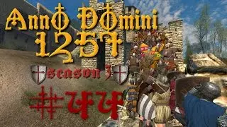 [S3E44] Anno Domini 1257 | Мод Warband | О меньших королях и людях