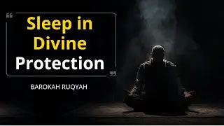 Complete Ruqyah Protection While Sleeping &ndash; Quranic Verses for Peaceful Rest