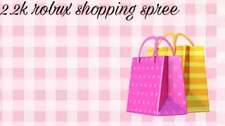 2.2k robux shopping spree! (Read the description)
