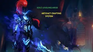 Solo Leveling:Arise | Artifact crafting system guide