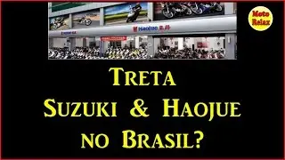 Treta Haojue, Suzuki, J.Toledo, Concession&aacute;rias... Confus&atilde;o generalizada!