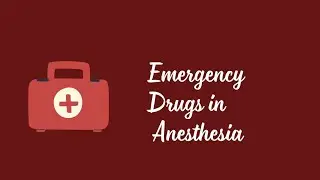 Emergency Drugs in Anesthesia Beautifully Explained 