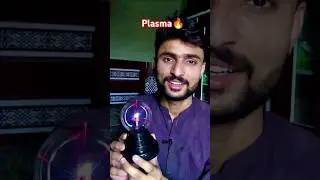 Amazing Fourth State Of Matter 🔥 Plasma