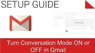 View new email and turn Conversation mode on or off with Gmail (Classic)
